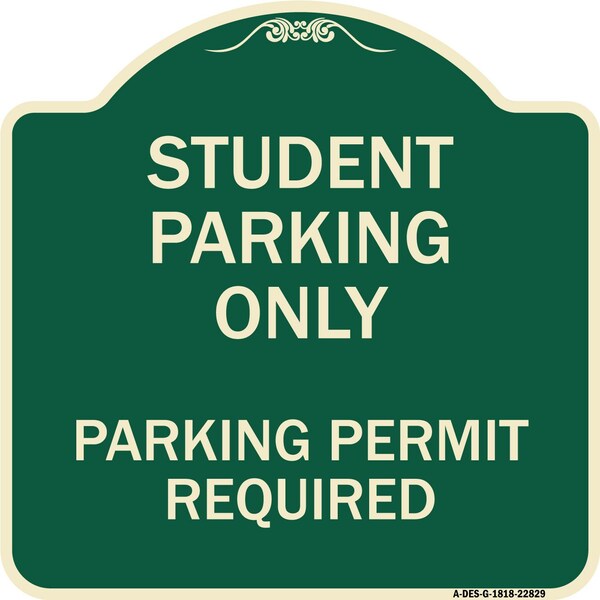 Student Parking Parking Permit Required Heavy-Gauge Aluminum Sign, 18" x 18", G-1818-22829